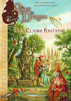 Rêve de Dragon – À la Claire Fontaine