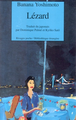 Banana YoshimotoLézardTraduit du japonais par Dominique Palmé et Kyōko SatōRivages poche / Bibliothèque étrangère